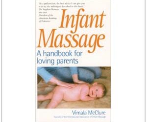Infant Massage: A Handbook for Loving Parents by Vimala McClure